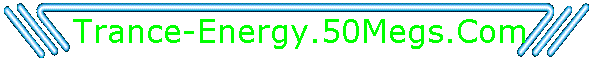 Trance-Energy.50Megs.Com